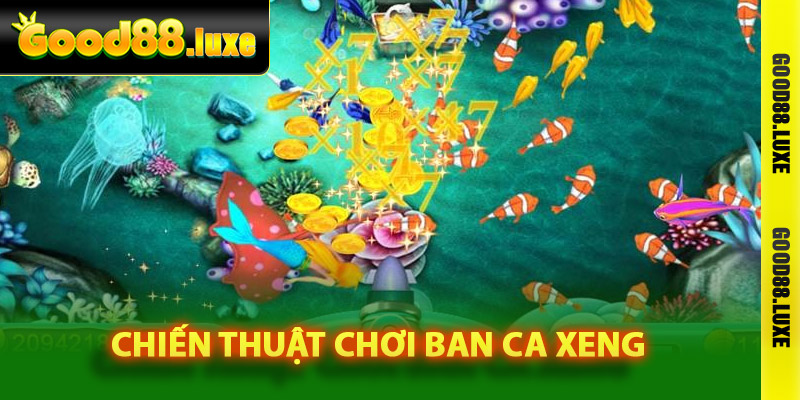 Chiến thuật chơi ban ca xeng để thắng lớn